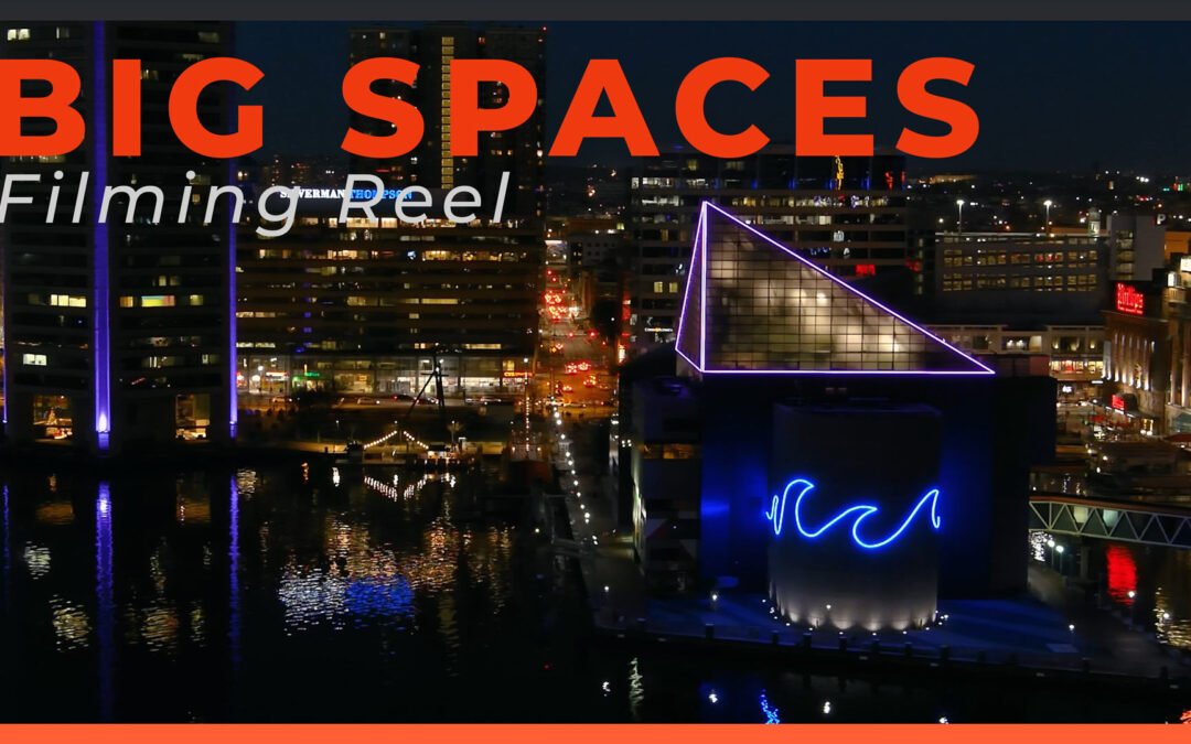 Big Spaces Filming Reel